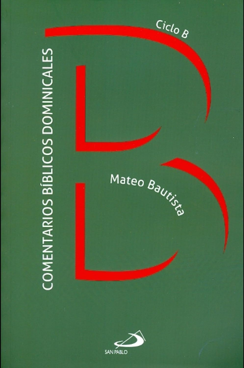COMENTARIOS BIBLICOS DOMINICALES CICLO B
