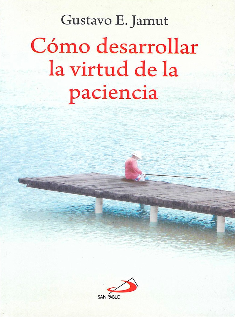 COMO DESARROLLAR LA VIRTUD DE LA PACIENCIA133005842