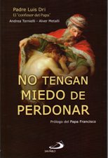 NO TENGAN MIEDO DE PERDONAR