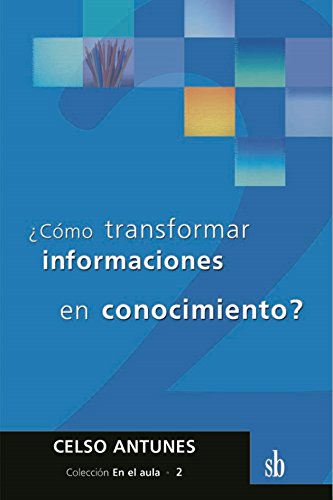 COMO TRANSFORMAR INFORMACIONES EN CONOCIMIENTO?133005842