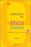 CONVERSACIONES SOBRE ETICA CRISTIANA. RESPUESTAS A PUNTOS CUESTIONADOS1579639854