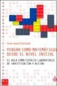 PENSAR COMO MATEMATICOS DESDE EL NIVEL INICIAL133005842