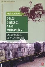 DE LOS DESECHOS A LAS MERCANCIAS. UNA ETNOGRAFIA DE LOS CARTONEROS