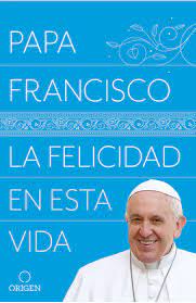 LA FELICIDAD EN ESTA VIDA