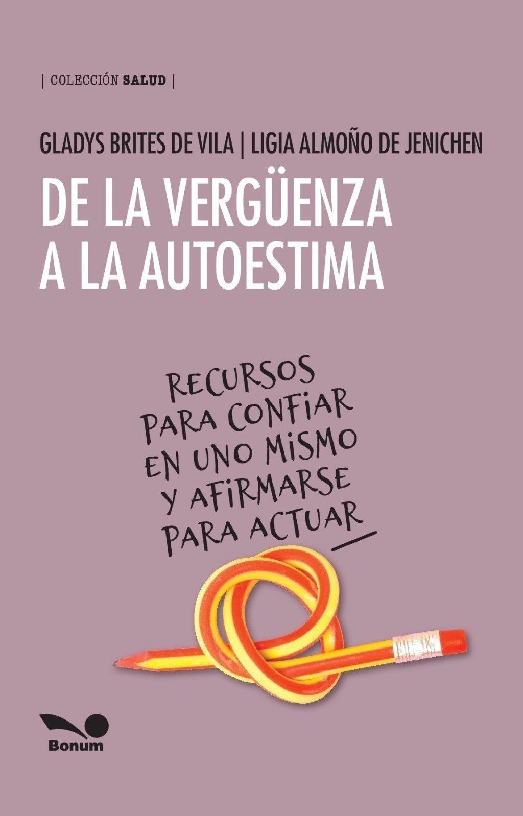DE LA VERGUENZA A LA AUTOESTIMA. RECURSOS PARA CONFIAR EN UNO MISMO