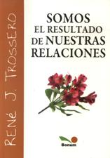 SOMOS EL RESULTADO DE NUESTRAS RELACIONES