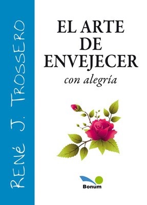 ARTE DE ENVEJECER CON ALEGRIA1582849471