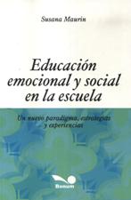 EDUCACION EMOCIONAL Y SOCIAL EN LA ESCUELA. UN NUEVO PARADIGMA, ESTRATEGIAS