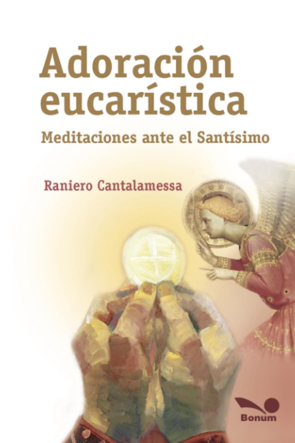 ADORACION EUCARISTICA. MEDITACIONES ANTE EL SANTISIMO693322302