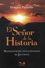 SEÑOR DE LA HISTORIA. MANIFESTACIONES EXTRAORDINARIAS DE JESUCRISTO1273412808