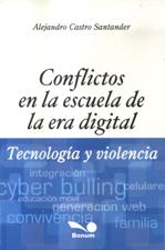 CONFLICTOS EN LA ESCUELA DE LA ERA DIGITAL. TECNOLOGIA Y VIOLENCIA