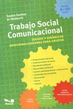 TRABAJO SOCIAL COMUNICACIONAL. JUEGOS Y DINAMICAS DESFORMALIZADORAS PARA GR133005842