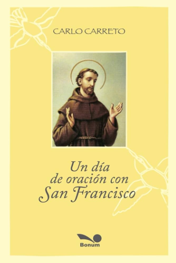 UN DIA DE ORACION CON SAN FRANCISCO1245282234