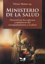 MINISTERIO DE LA SALUD. PASTORAL CON LOS ENFERMOS