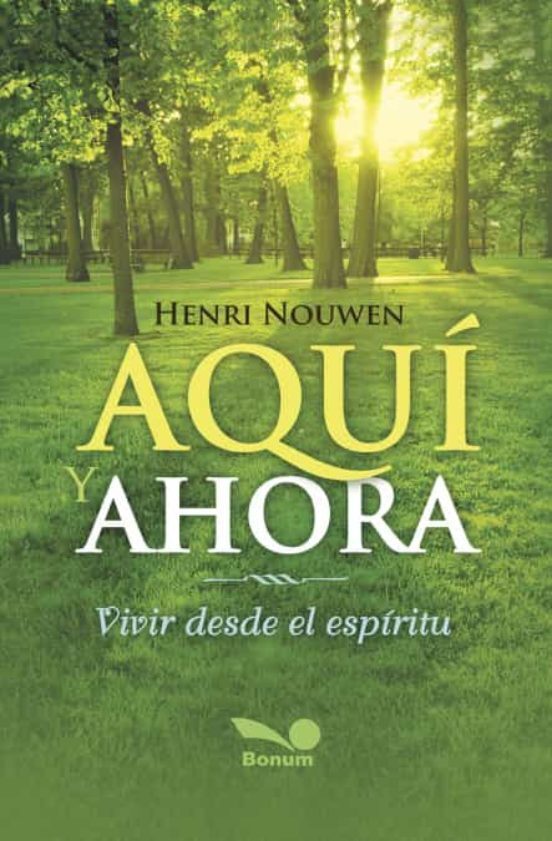 AQUI Y AHORA. VIVIR DESDE EL ESPIRITU1255864477