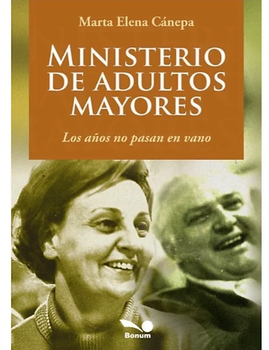 MINISTERIO DE ADULTOS MAYORES. LOS AÑOS NO PASAN EN VANO