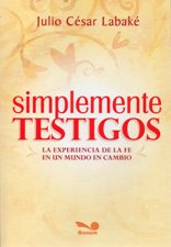 SIMPLEMENTE TESTIGOS. LA EXPERIENCIA DE LA FE