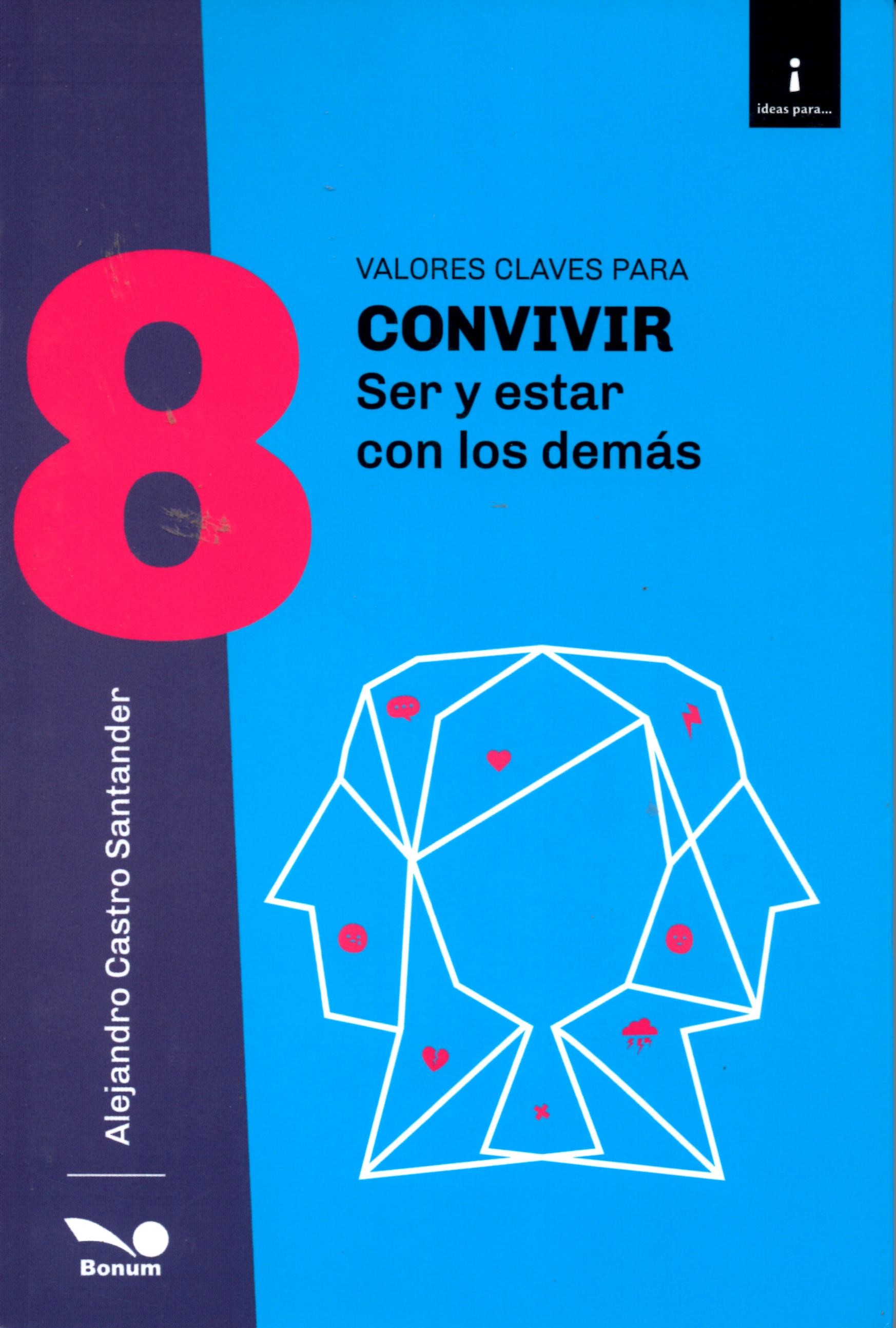 O-8 VALORES CLAVES PARA CONVIVIR. SER Y ESTAR CON LOS DEMAS154482671