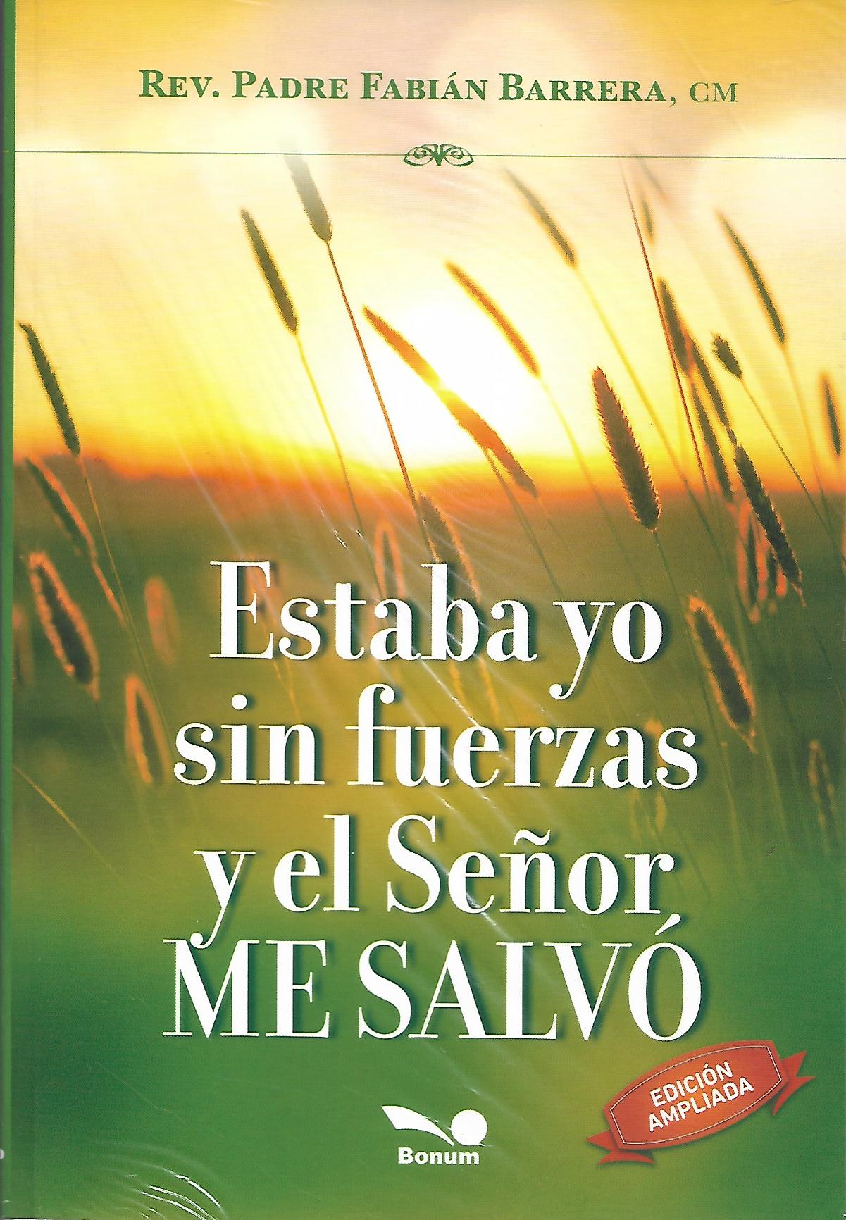 ESTABA YO SIN FUERZAS Y EL SEÑOR ME SALVO1355948859