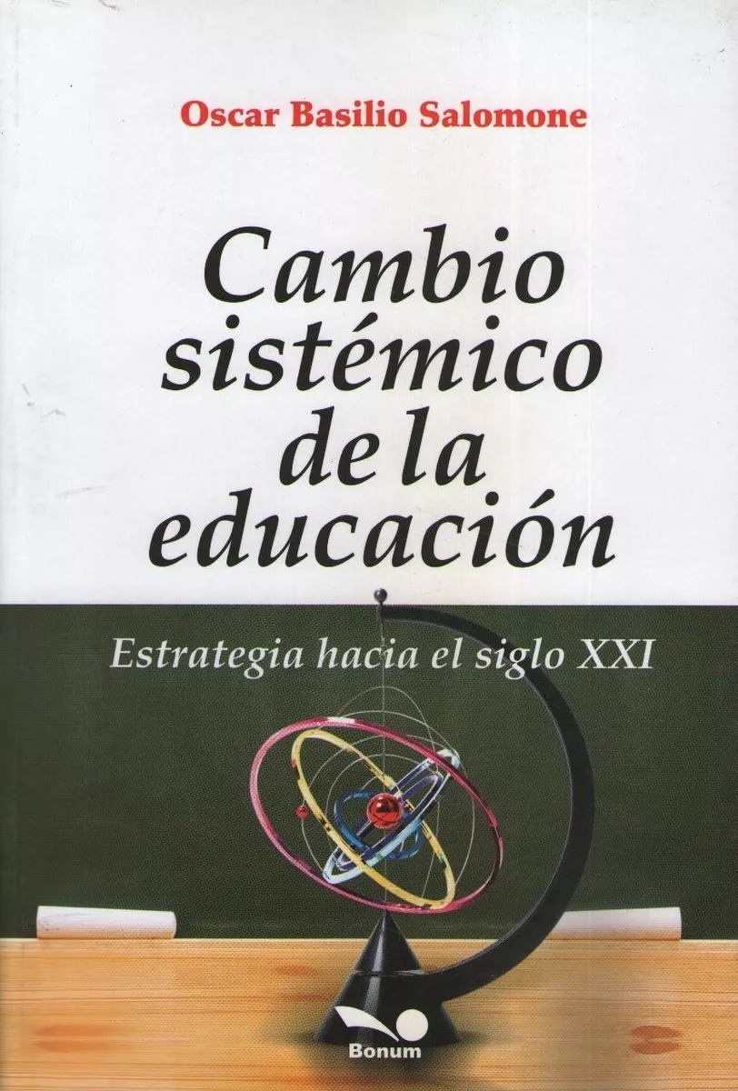 CAMBIO SISTEMICO DE LA EDUCACION. ESTRATEGIAS HACIA EL SIGLO XXI357252814
