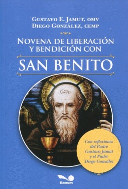NOVENA DE LIBERACION Y BENDICION CON SAN BENITO