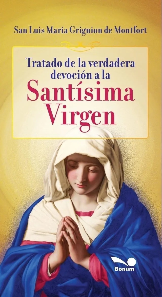 TRATADO DE LA VERDADERA DEVOCION A LA VIRGEN SANTISIMA