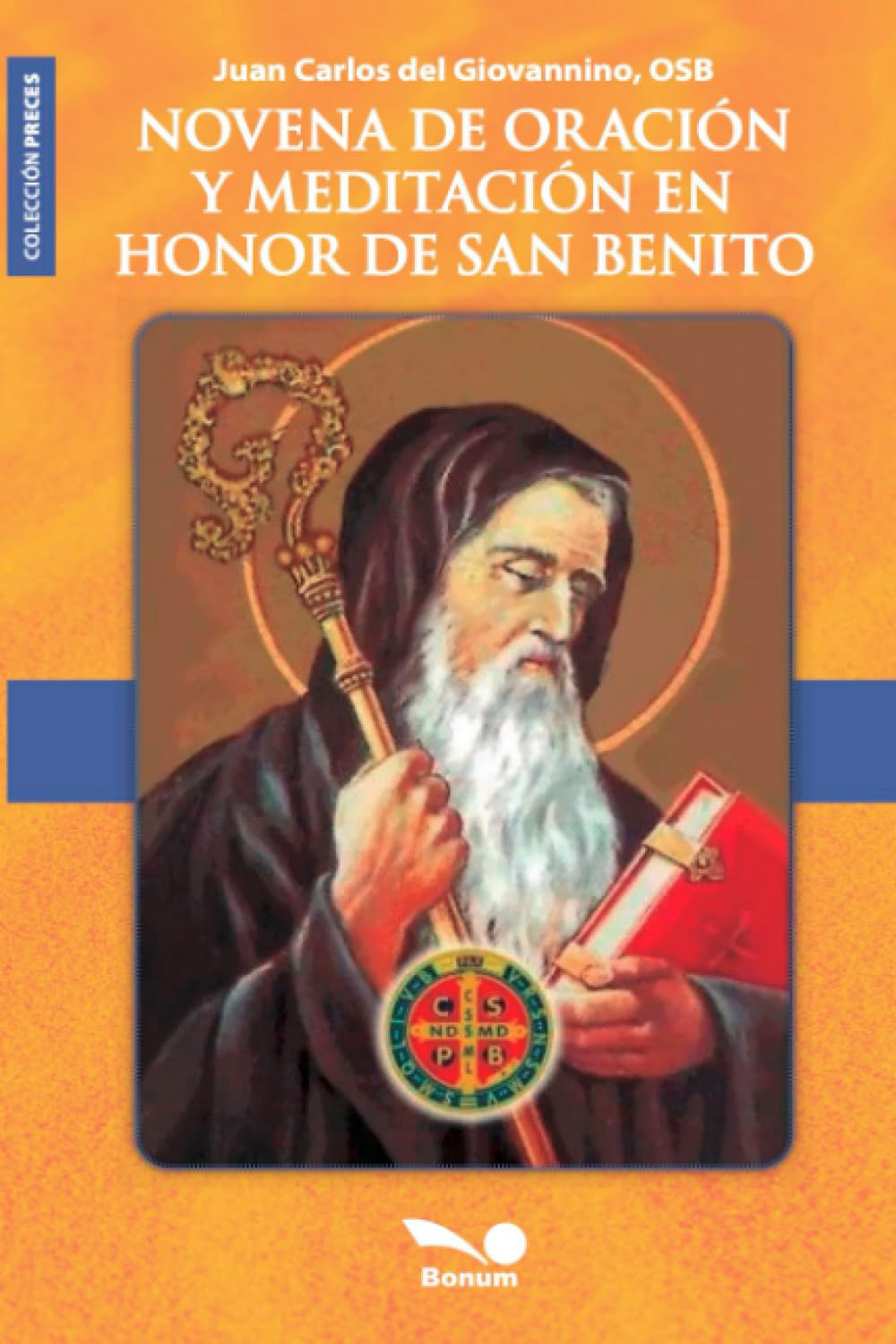 NOVENA DE MEDITACION Y ORACION EN HONOR A SAN BENITO