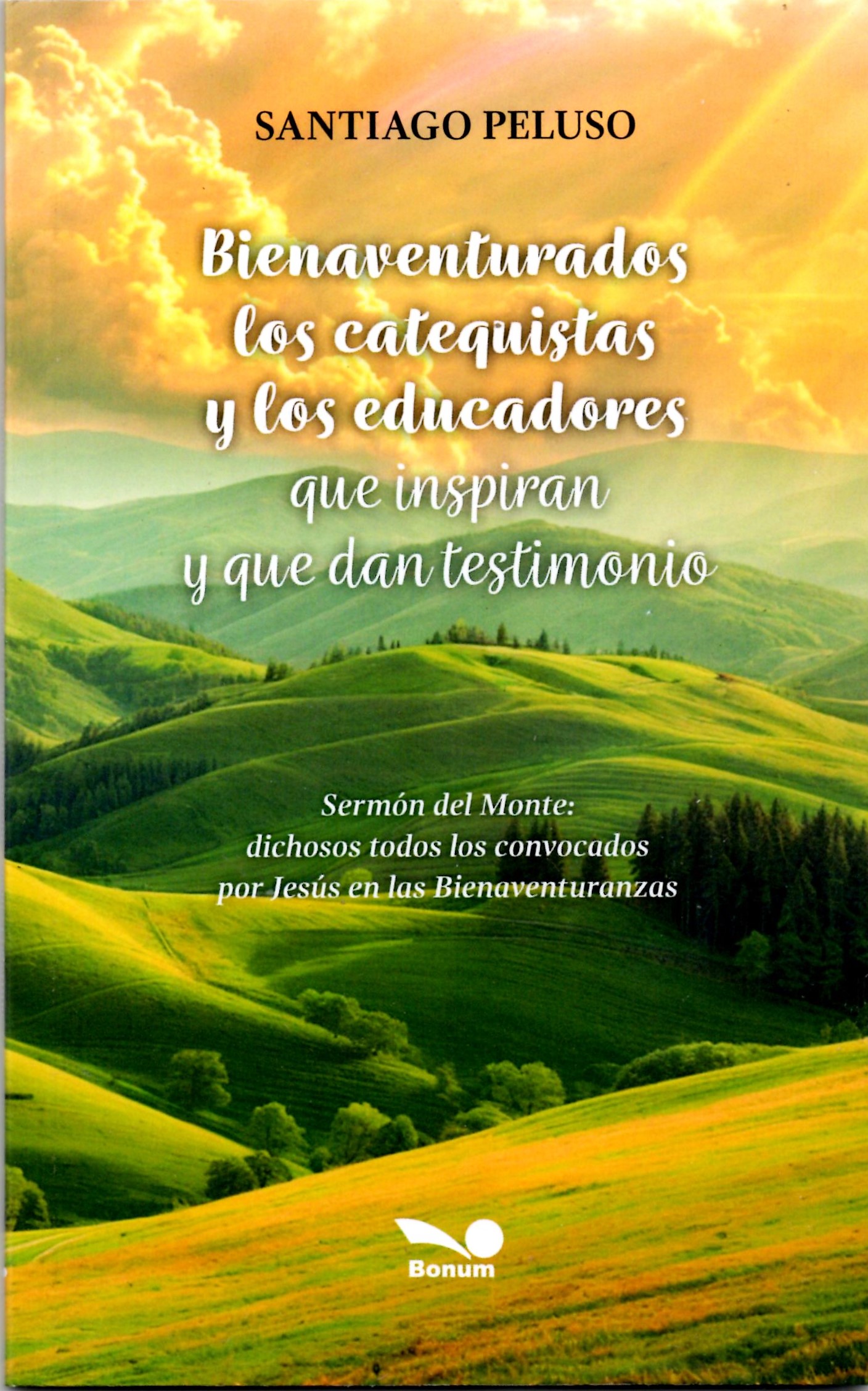 BIENAVENTURADOS LOS CATEQUISTAS Y LOS EDUCADORES QUE INSPIRAN Y QUE DAN TESTIMONIO1312530140