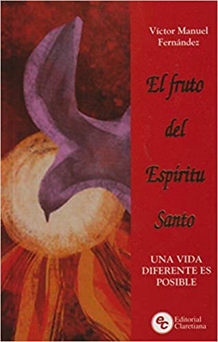 EL FRUTO DEL ESPIRITU SANTO. UNA VIDA DIFERENTE ES POSIBLE