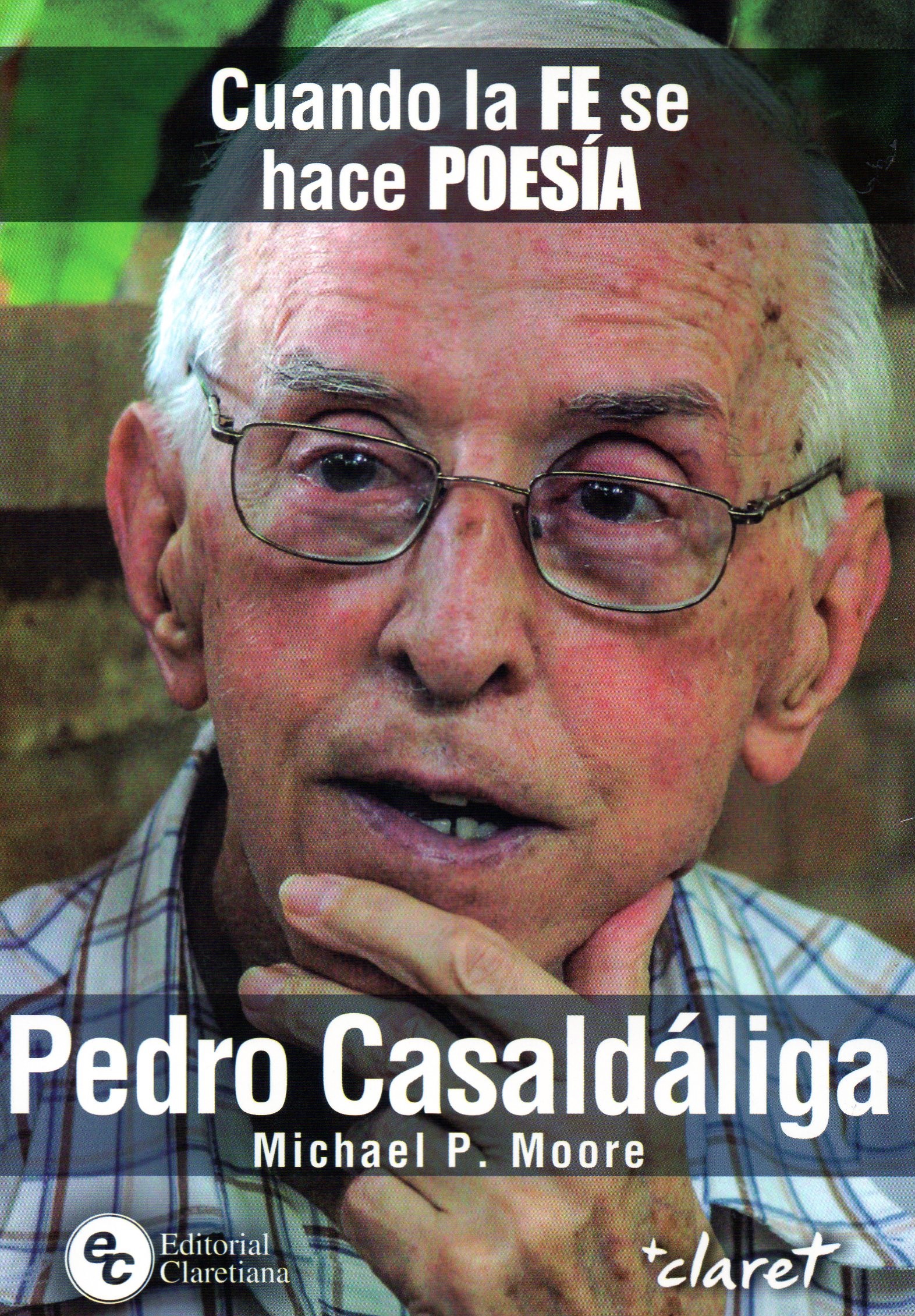 PEDRO CASALDALIGA CUANDO LA FE SE HACE POESIA