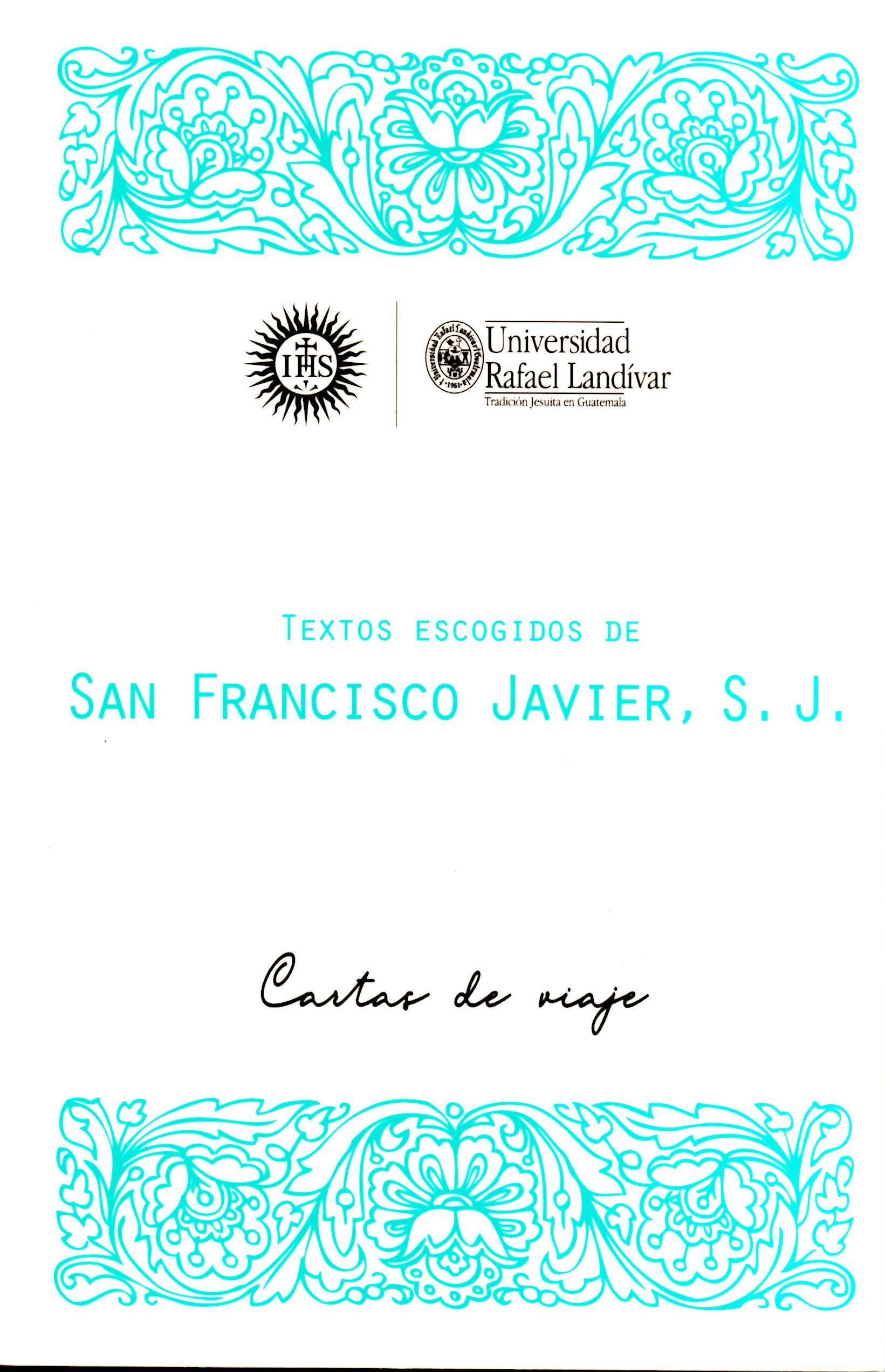 CARTAS DE VIAJE (TEXTOS ESCOGIDOS DE SAN FRANCISCO JAVIER)