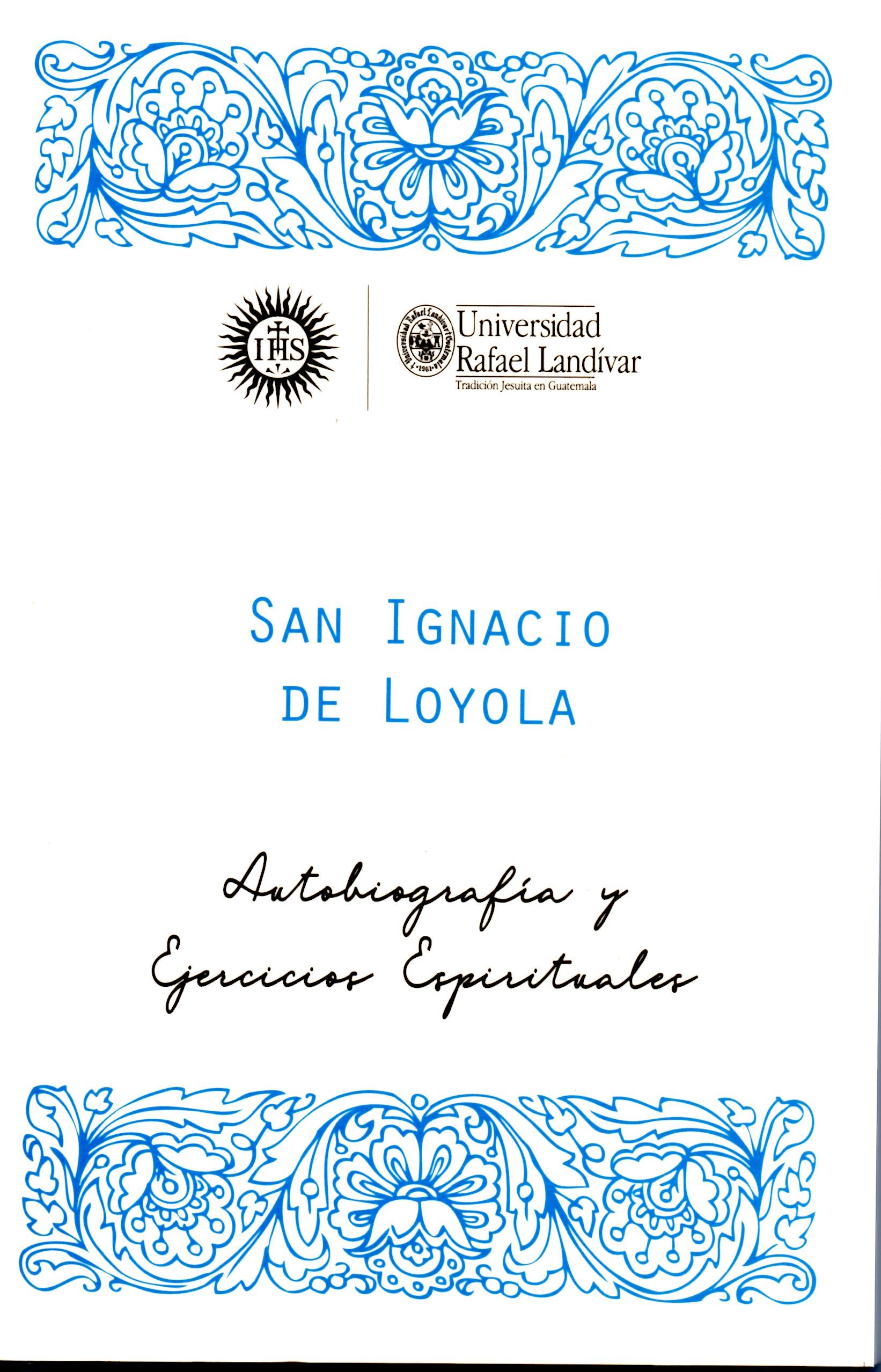 AUTOBIOGRAFIA Y EJERCICIOS ESPIRITUALES, SAN IGNACIO DE LOYOLA (EDICION ESPECIAL)