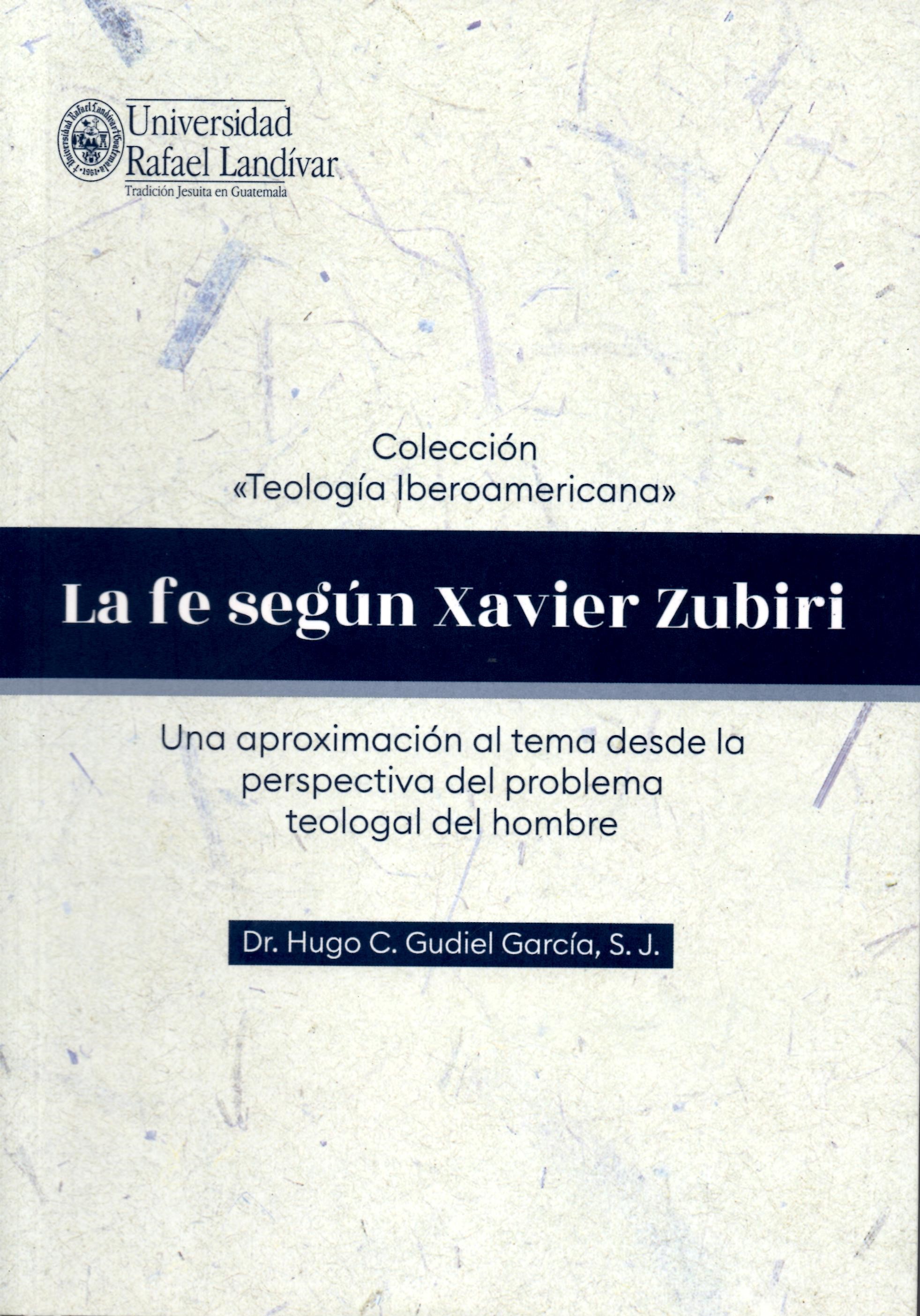 LA FE SEGUN XAVIER ZUBURI