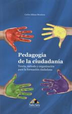 PEDAGOGIA DE LA CIUDADANIA. TEORIA, METODO Y ORGANIZACION PARA LA FORMACION