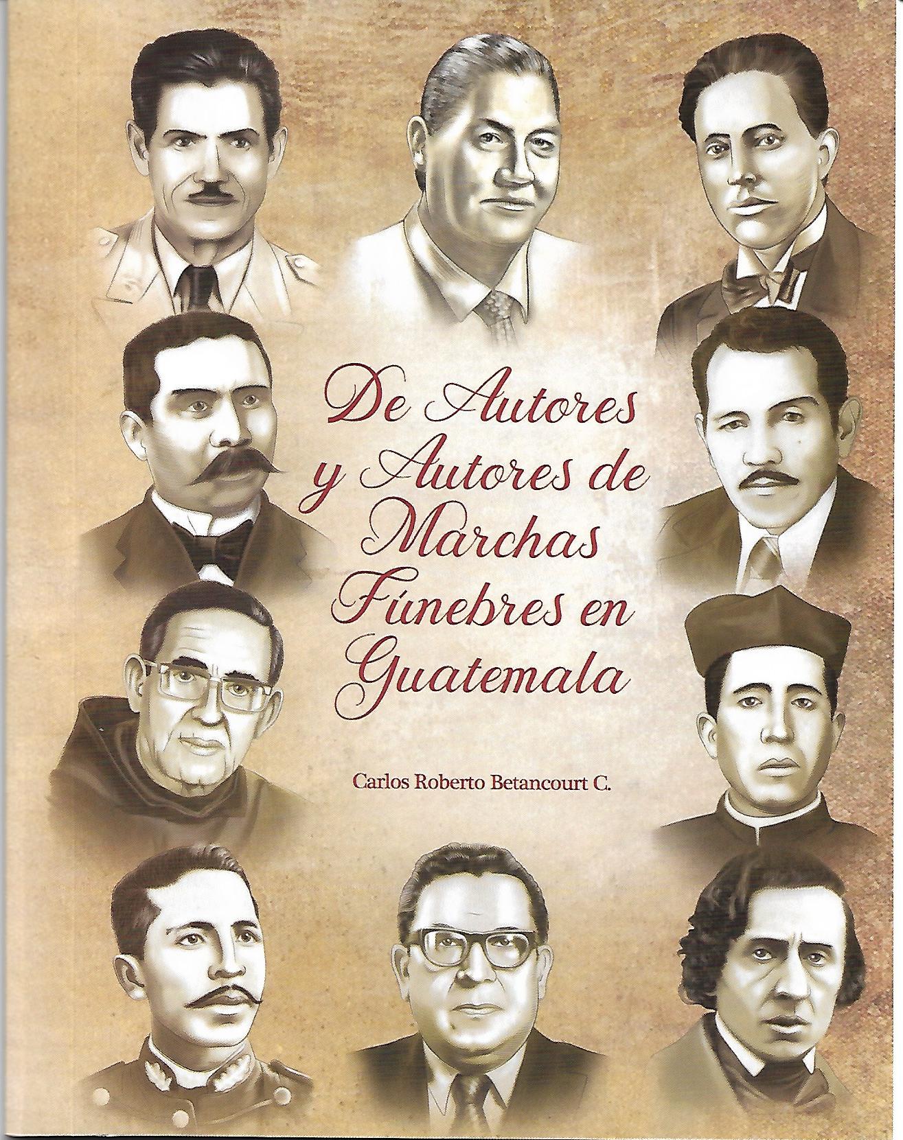DE AUTORES Y AUTORES DE MARCHAS FUNEBRES EN GUATEMALA509975813