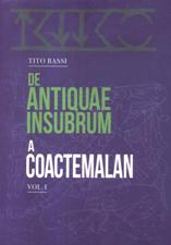 DE ANTIQUAE INSUBRUM A COACTEMALAN