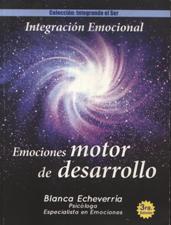 INTEGRACION EMOCIONAL. EMOCIONES MOTOR DE DESARROLLO383070792