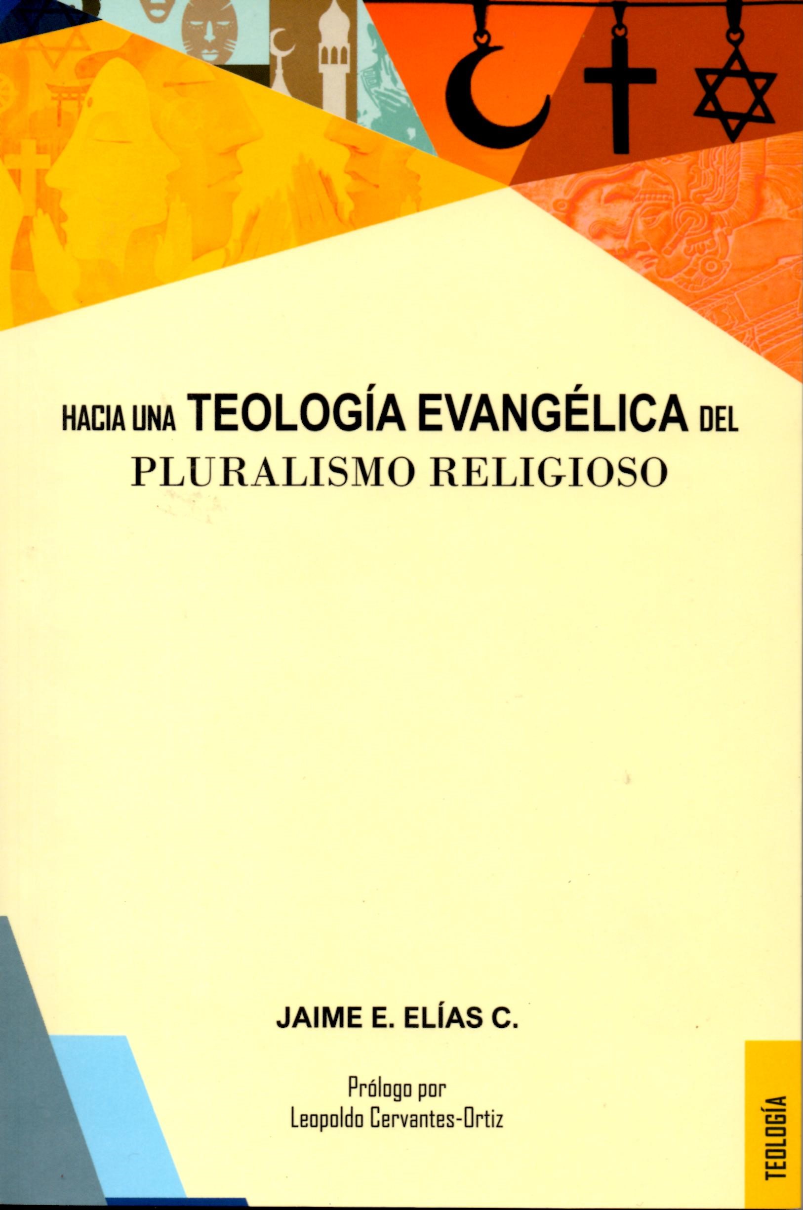 HACIA UNA TEOLOGIA EVANGELICA DEL PLURALISMO RELIGIOSO