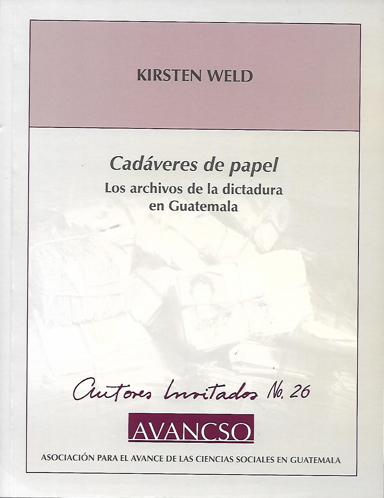 CADAVERES DE PAPEL. LOS ARCHIVOS DE LA DICTADURA DE GUATEMALA509975813