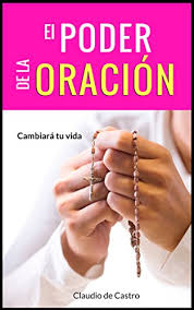 PODER DE LA ORACION. NO IMAGINAS TODO EL BIEN QUE PUEDES HACER ORANDO