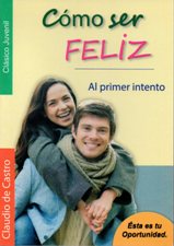 COMO SER FELIZ. AL PRIMER INTENTO379306002