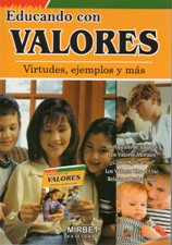 EDUCANDO CON VALORES. VIRTUDES, EJEMPLOS Y MAS