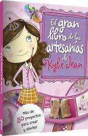 EL GRAN LIBRO DE LAS ARTESANIAS DE KYLIE JEAN