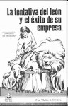 TENTATIVA DEL LEON Y EL EXITO DE SU EMPRESA