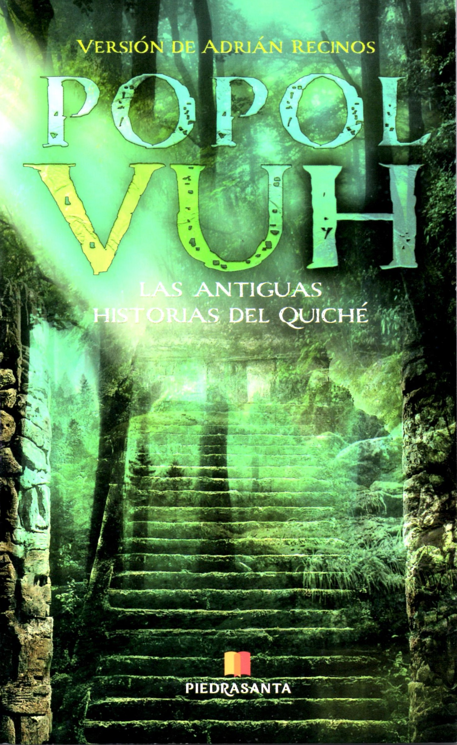 POPOL VUH. LAS ANTIGUAS HISTORIAS EL QUICHÉ