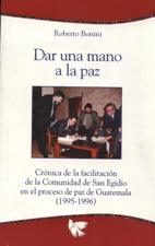 DAR UNA MANO A LA PAZ. CRONICA DE LA FACILITACION DE LA