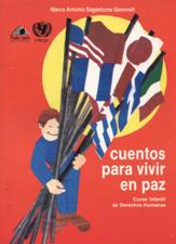 CUENTOS PARA VIVIR EN PAZ. CURSO INFANTIL DE DERECHOS HUMANOS278870919
