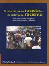 RETO DE NO SER RACISTA... NI VICTIMA DEL RACISMO