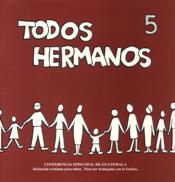 TODOS HERMANOS NO.5