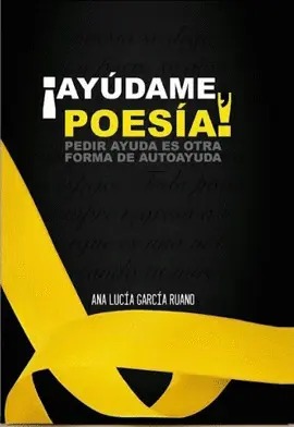 ¡AYUDAME POESIA! PEDIR AYUDA ES OTRA FORMA DE AUTOAYUDA1497190931